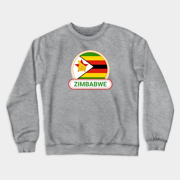 Zimbabwe Country Badge - Zimbabwe Flag Crewneck Sweatshirt by Yesteeyear